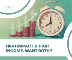 Read more about the article High impact & high Income. Want both?