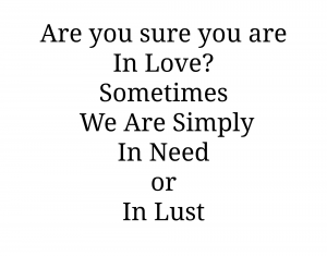 Read more about the article Love, Lust and Need